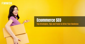 Ecommerce SEO - Top Strategies, Tips and Tools