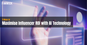 3 Ways to Maximise Influencer Marketing ROI with AI Technology